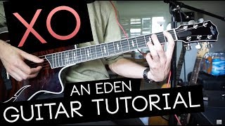 quotXOquot Guitar Tutorial  EDEN WITH TABS [upl. by Ahsiet]