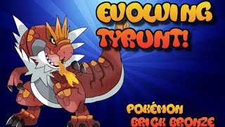 Roblox Pokémon Brick Bronze  Evolving Tyrunt [upl. by Puduns]