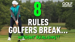 8 RULES GOLFERS BREAK WITHOUT REALISING [upl. by Nellie610]