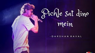 Pichle saat dino mein  Darshan Raval  Rawstar [upl. by Hammerskjold781]