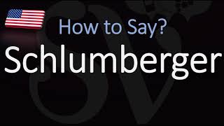 How to Pronounce Schlumberger CORRECTLY Meaning amp Pronunciation [upl. by Kcirdez]