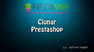 Curso Prestashop 16 15 Clonar prestashop [upl. by Nosaj317]