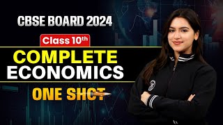 Complete Economics Class 10 One Shot  CBSE Board 2024  Class 10 Economics By Ujjvala Mam [upl. by Torras]