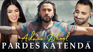 Unveiling the Magic PARDES KATENDA  REACTION  Adnan Dhool  Saraiki Song 2023 [upl. by Kat]