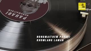 Khomlang Laman  Nongmaithem Pahari  Old Manipuri Song [upl. by Slaughter]