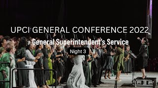 UPCI General Conference 2022  General Superintendents Service  Night 3 [upl. by Anohs429]