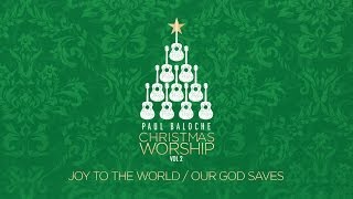 Joy To The WorldOur God Saves Lyric Video  Paul Baloche  Official [upl. by Airelav]