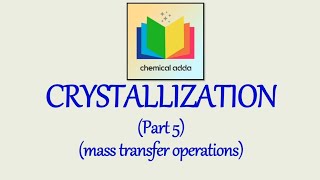 What is Supersaturation  Crystallization  Part 5  Mass Transfer Operations [upl. by Aniretac]