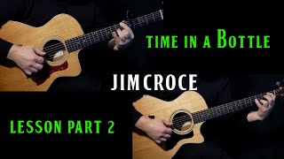 how to play quotTime In A Bottlequot on guitar by Jim Croce  PART 2  acoustic guitar lesson tutorial [upl. by Reeher]