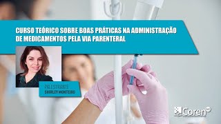 CURSO TEÃ“RICO SOBRE BOAS PRÃTICAS NA ADMINISTRAÃ‡ÃƒO DE MEDICAMENTOS PELA VIA PARENTERAL [upl. by Hnahk]