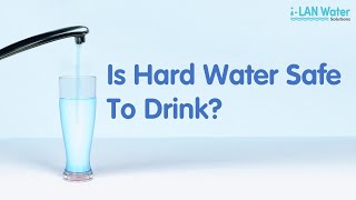 Is Hard Water Safe to Drink [upl. by Hi]