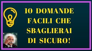 10 STUPIDI Test di Logica che Sbaglierai di Sicuro Test Ita [upl. by Ilrebmik]