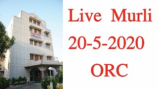 Live Murli2052020 by BK Asha Didi from ORC amp Class by BK Brij Mohan Bhaisab from Shantivan MtA [upl. by Troyes]