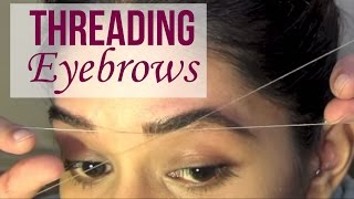 HOW TO Eyebrow Threading Tutorial [upl. by Mafalda]