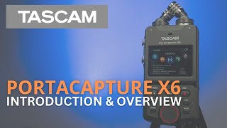 TASCAM Portacapture X6  Introducing a New High Resolution Multitrack Handheld Recorder [upl. by Gordie]