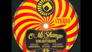 Sunlightsquare  O Mi Shango Dave Doyle remix [upl. by Myron778]