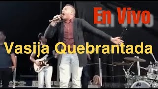 Vasija Quebrantada  En Vivo  Felixis Falcón [upl. by Dlorag]