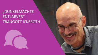 Traugott Ickeroth  ein spiritueller quotDunkelmächteEntlarverquot [upl. by Settle567]