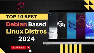 Top 10 Best DEBIAN based Linux Distros in 2024 [upl. by Wester44]