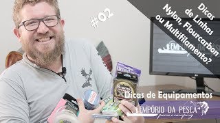 Linhas para Pesca  Qual utilizar Nylon Fluorocarbon ou Multifilamento [upl. by Eenat]