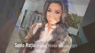 Sonia Rațiu ✗ Colaj Manele REMIX ✗ [upl. by Jaymee]