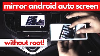 How to Mirror Android Auto without Root  Full Android Phone Screen Mirroring on Android Auto Unit [upl. by Dez]