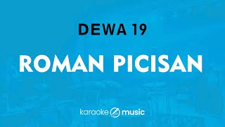 Roman Picisan Dewa 19 KARAOKE VERSION [upl. by Russ]