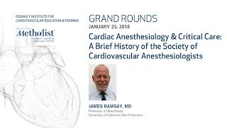 Cardiac Anesthesiology amp Critical Care JAMES RAMSAY MD January 25 2018 [upl. by Ettenim325]