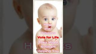 Vote 4 Life on Nov 5 Baby’s Beg You [upl. by Hammad]