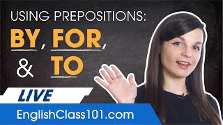 Prepositions By For and To  English Grammar for Beginners [upl. by Schechter865]