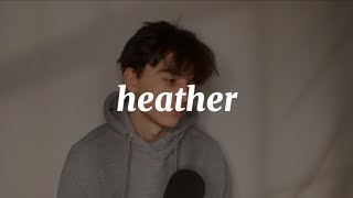 Heather  Conan Gray cover [upl. by Iphagenia594]