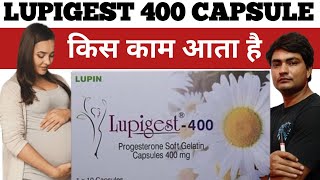 lupigest 400 how to use in hindi  lupigest 400 mg  lupigest 400 capsule uses in hindi [upl. by Notsgnal]