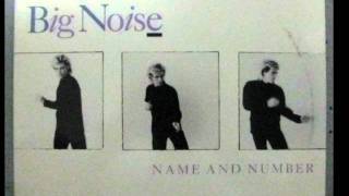 Big Noise  Name and Number Extended Dance Mix 1989 Audio [upl. by Cilla]