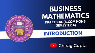 Delhi University  BCOM HONS  SEM 4  BM Practical  Business Mathematics Practical  Introduction [upl. by Haakon]