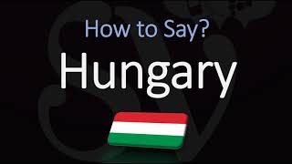 How to Pronounce Hungary CORRECTLY [upl. by Sicular]