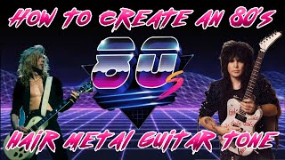 How to Create an 80s Hair Metal Guitar Tone [upl. by Engis]