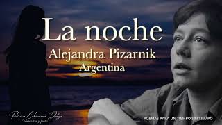 LA NOCHE Alejandra Pizarnik [upl. by Enasus]