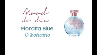 Floratta Blue Cítrico Floral Amadeirado O Boticário [upl. by Eniron200]