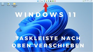 Windows 11 Taskleiste nach oben verschieben [upl. by Loren668]