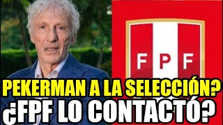 JOSÉ PÉKERMAN A LA SELECCION PERUANA SE REVELÓ LA ÚNICA VEZ QUE TUVO CONTACTO CON LA FPF [upl. by Putscher]