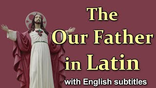 The OUR FATHER  LORDS PRAYER in Latin Slow to Fast [upl. by Anuaf]