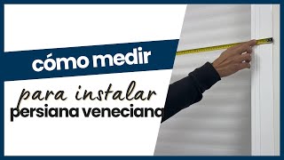 Cómo Tomar Medidas para Instalar una Persiana Veneciana  Guía Paso a Paso 🛠️ [upl. by Fein]