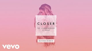 The Chainsmokers  Closer R3hab Remix Audio ft Halsey [upl. by Pedersen]