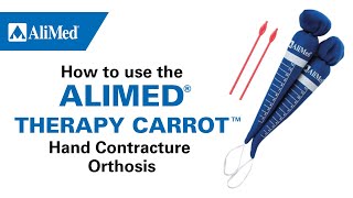 How to use the AliMed® Therapy Carrot™ Hand Contracture Orthosis [upl. by Allen620]