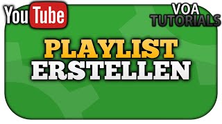 YouTube Playlist erstellen 2021 Tipps  VoaTutorials [upl. by Rakel]