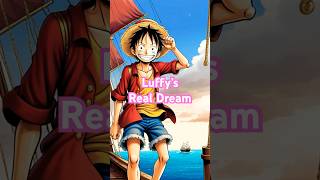 What is Luffy’s real dream onepiece luffy edit [upl. by Gemoets165]