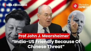 Political Scientist John J Mearsheimer Talks On USIndiaChina Dynamics Threats And Diplomacy [upl. by Gnahc]