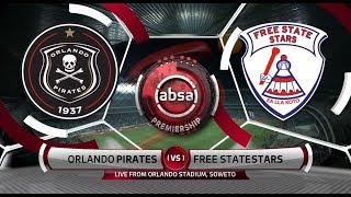 Absa Premiership 201819  Orlando Pirates vs Free State Stars [upl. by Eiggep]