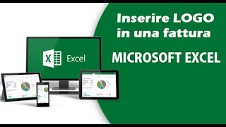 TutorialGuida Inserire Logo e intestazione fattura Excel 2007 2010 2013 2016 [upl. by Senecal]