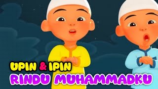 UPIN IPIN Rindu muhammadku  Ya robbi bil mustofa [upl. by Kersten]